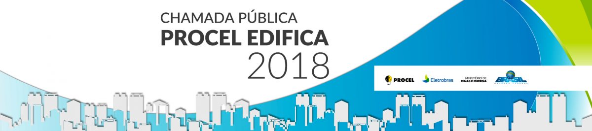 Chamada Pública Procel Edifica​ 2018​